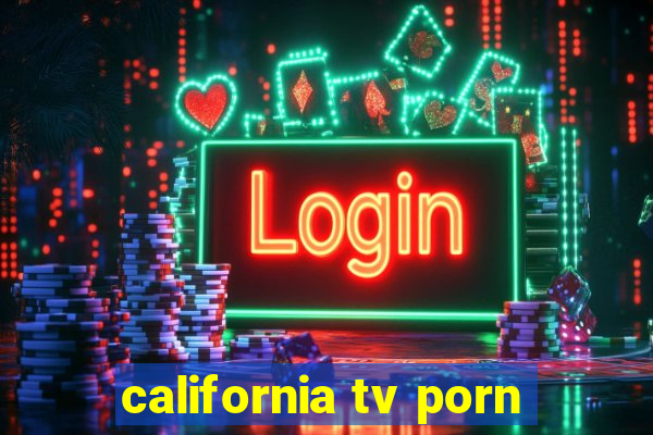 california tv porn